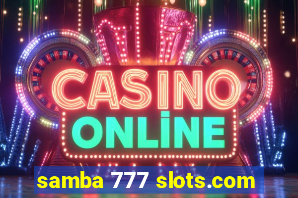 samba 777 slots.com